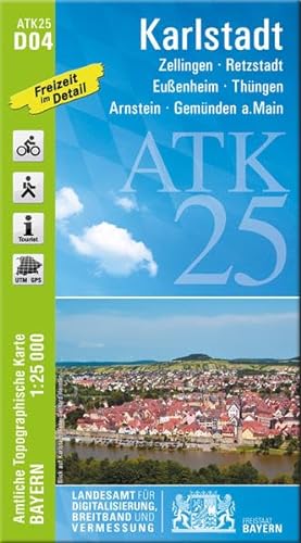 ATK25-D04 Karlstadt (Amtliche Topographische Karte 1:25000): Zellingen, Retzstadt, Eußenheim, Thüngen, Arnstein, Gemünden a.Main (ATK25 Amtliche ... Maindreieck, Fränkisches Weinland